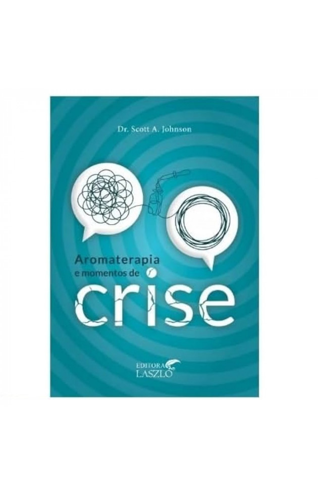 AROMATERAPIA E MOMENTOS DE CRISE